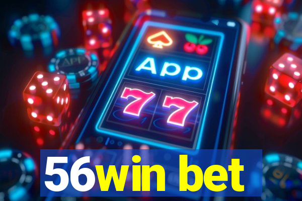 56win bet